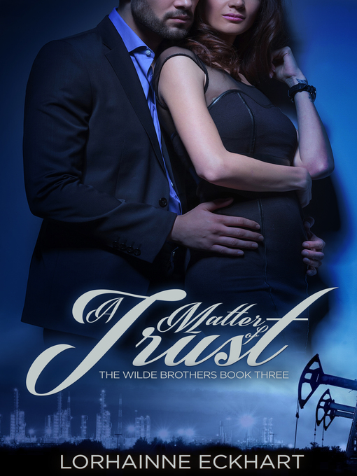 Title details for A Matter of Trust by Lorhainne Eckhart - Available